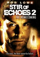 Stir of Echoes 2 - The homecoming